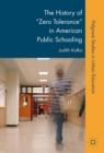 The History of "Zero Tolerance" in American Public Schooling - eBook