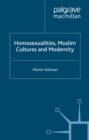Homosexualities, Muslim Cultures and Modernity - eBook