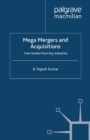 Mega Mergers and Acquisitions : Case Studies from Key Industries - eBook