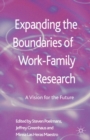 Expanding the Boundaries of Work-Family Research : A Vision for the Future - eBook