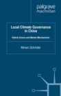 Local Climate Governance in China : Hybrid Actors and Market Mechanisms - eBook