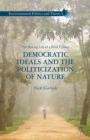 Democratic Ideals and the Politicization of Nature : The Roving Life of a Feral Citizen - eBook