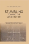 Stumbling Towards the Constitution : The Economic Consequences of Freedom in the Atlantic World - eBook