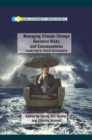 Managing Climate Change Business Risks and Consequences : Leadership for Global Sustainability - eBook