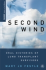 Second Wind : Oral Histories of Lung Transplant Survivors - eBook