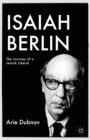 Isaiah Berlin : The Journey of a Jewish Liberal - eBook