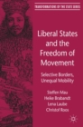 Liberal States and the Freedom of Movement : Selective Borders, Unequal Mobility - eBook