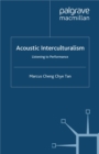 Acoustic Interculturalism : Listening to Performance - eBook