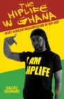 The Hiplife in Ghana : West African Indigenization of Hip-Hop - eBook