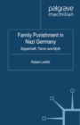 Family Punishment in Nazi Germany : Sippenhaft, Terror and Myth - eBook