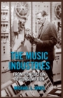The Music Industries : From Conception to Consumption - eBook