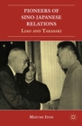 Pioneers of Sino-Japanese Relations : Liao and Takasaki - eBook