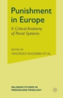 Punishment in Europe : A Critical Anatomy of Penal Systems - eBook