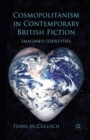 Cosmopolitanism in Contemporary British Fiction : Imagined Identities - eBook
