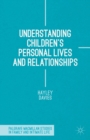 Understanding Children's Personal Lives and Relationships - eBook