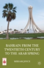 Bahrain from the Twentieth Century to the Arab Spring - eBook