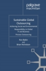 Sustainable Global Outsourcing : Achieving Social and Environmental Responsibility in Global IT and Business Process Outsourcing - eBook