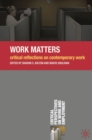 Work Matters : Critical Reflections on Contemporary Work - eBook