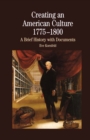 Creating An American Culture: 1775-1800 - eBook