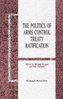 The Politics of Arms Control Treaty Ratification - eBook