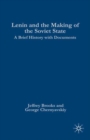 Lenin and the Making of the Soviet State : A Brief History with Documents - eBook
