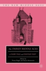 The Disney Middle Ages : A Fairy-Tale and Fantasy Past - eBook