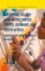 Reforming Health Care in the United States, Germany, and South Africa : Comparative Perspectives on Health - eBook