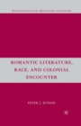 Romantic Literature, Race, and Colonial Encounter - eBook