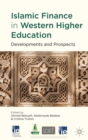 Islamic Finance in Western Higher Education : Developments and Prospects - eBook