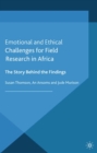 Emotional and Ethical Challenges for Field Research in Africa : The Story Behind the Findings - eBook