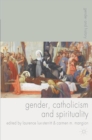 Gender, Catholicism and Spirituality : Women and the Roman Catholic Church in Britain and Europe, 1200-1900 - eBook
