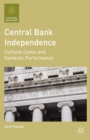 Central Bank Independence : Cultural Codes and Symbolic Performance - eBook