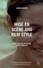 Mise En Scene and Film Style : From Classical Hollywood to New Media Art - eBook