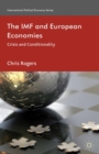 The IMF and European Economies : Crisis and Conditionality - eBook