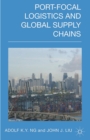 Port-Focal Logistics and Global Supply Chains - eBook