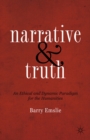 Narrative and Truth : An Ethical and Dynamic Paradigm for the Humanities - eBook