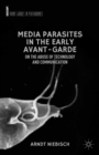 Media Parasites in the Early Avant-Garde : On the Abuse of Technology and Communication - eBook