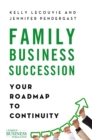 Family Business Succession : Your Roadmap to Continuity - eBook