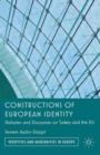 Constructions of European Identity : Debates and Discourses on Turkey and the EU - eBook
