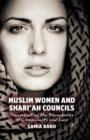 Muslim Women and Shari'ah Councils : Transcending the Boundaries of Community and Law - eBook
