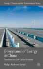 The Governance of Energy in China : Transition to a Low-Carbon Economy - eBook