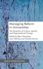 Managing Reform in Universities : The Dynamics of Culture, Identity and Organisational Change - eBook