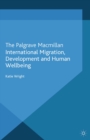 International Migration, Development and Human Wellbeing - eBook
