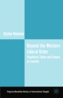 Beyond the Western Liberal Order : Yanaihara Tadao and Empire as Society - eBook