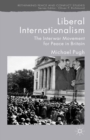 Liberal Internationalism : The Interwar Movement for Peace in Britain - eBook
