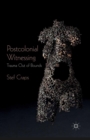 Postcolonial Witnessing : Trauma Out of Bounds - eBook