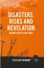Disasters, Risks and Revelation : Making Sense of Our Times - eBook