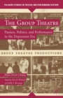 The Group Theatre : Passion, Politics, and Performance in the Depression Era - eBook