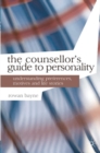 The Counsellor's Guide to Personality : Understanding Preferences, Motives and Life Stories - eBook