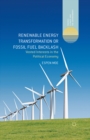 Renewable Energy Transformation or Fossil Fuel Backlash : Vested Interests in the Political Economy - eBook